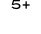 5+
Plan
Ahead
